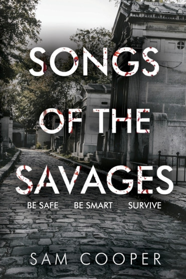 Songs of the Savages by Sam Cooper - Paperback