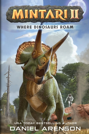 Where Dinosaurs Roam : 2 by Daniel Arenson - Paperback