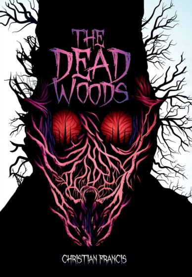 The Dead Woods by Christian Francis - Hardback