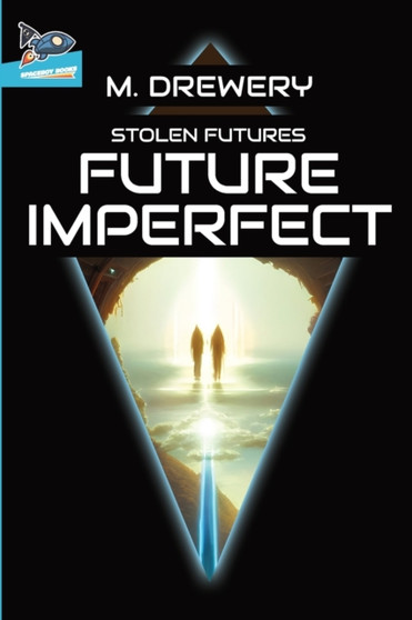 STOLEN FUTURES Future Imperfect by M Drewery - Paperback