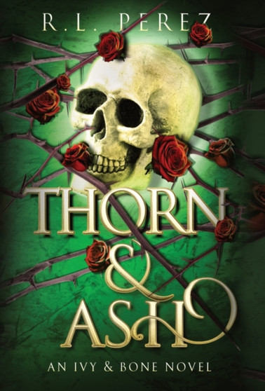 Thorn & Ash by R L Perez - Hardback
