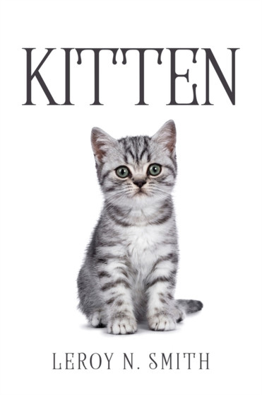 Kitten by Leroy N Smith - Paperback