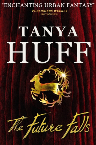 The Future Falls : An Enchantment Emporium Novel by Tanya Huff - Paperback