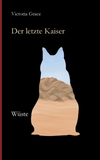 Der letzte Kaiser : Wuste by Victoria Grace - Paperback