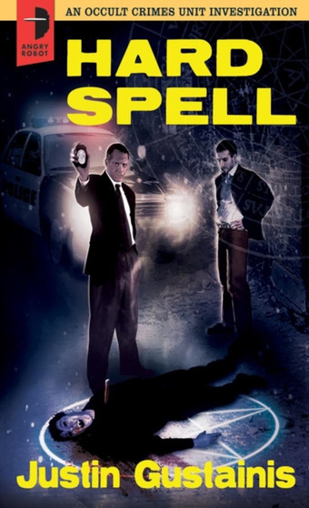Hard Spell : An Occult Crimes Unit Investigation by Justin Gustainis - Paperback