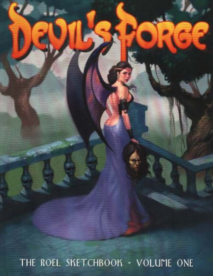 Devil's Forge : The Roel Sketchbook: Volume 1 by Roel Wielinga - Paperback