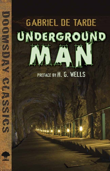 Underground Man by Gabriel De Tarde - Paperback