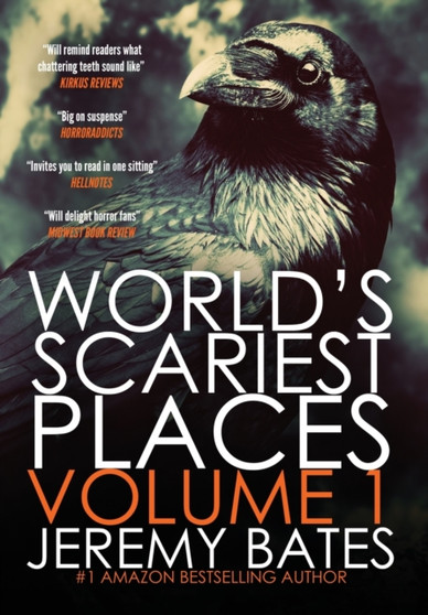 World's Scariest Places : Volume One: Suicide Forest & The Catacombs by Jeremy Bates - Hardback
