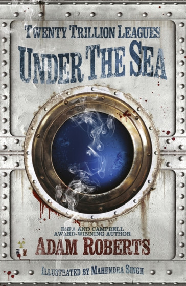 Twenty Trillion Leagues Under the Sea by Adam Roberts - Paperback