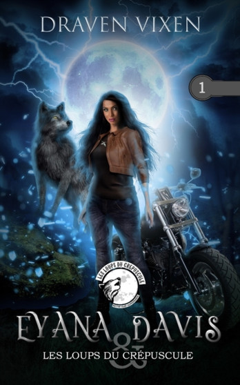 Eyana Davis & Les Loups du Crepuscule : Tome 1 by Draven Vixen - Paperback