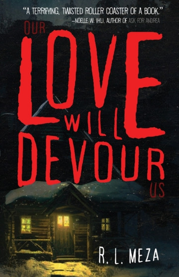 Our Love Will Devour Us by R L Meza - Paperback