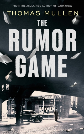 The Rumor Game by Thomas Mullen - Paperback