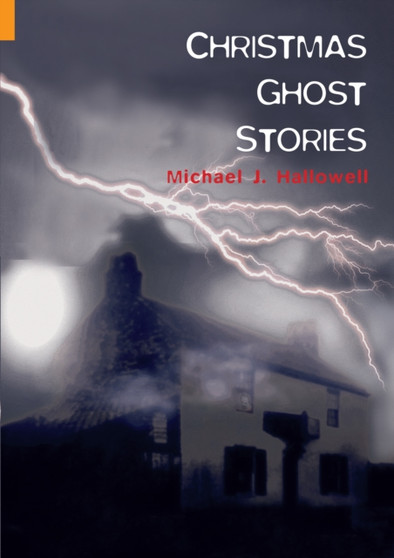 Christmas Ghost Stories by Michael J. Hallowell - Paperback