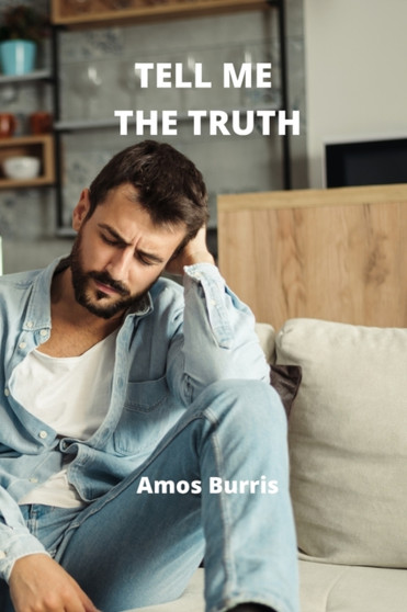 Tell Me the Truth by Amos Burris - Paperback Tell Me the Truth by Amos Burris - Paperback