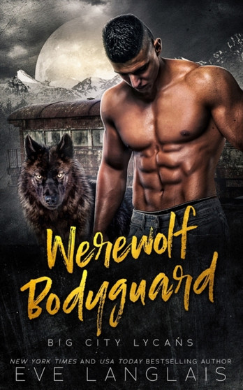 Werewolf Bodyguard : 4 by Eve Langlais - Paperback