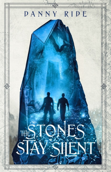 The Stones Stay Silent by Danny Ride - Paperback