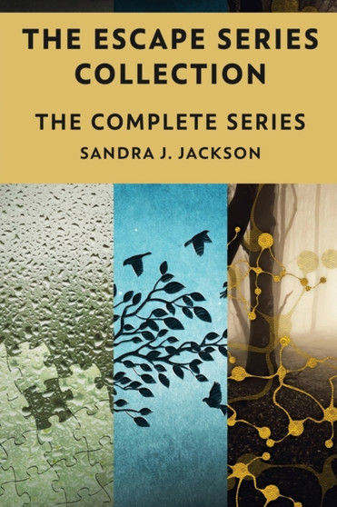 The Escape Series Collection : The Complete Series by Sandra J Jackson - Paperback