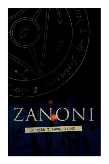Zanoni : Historical Novel by Edward Bulwer Lytton Bar Lytton - Paperback