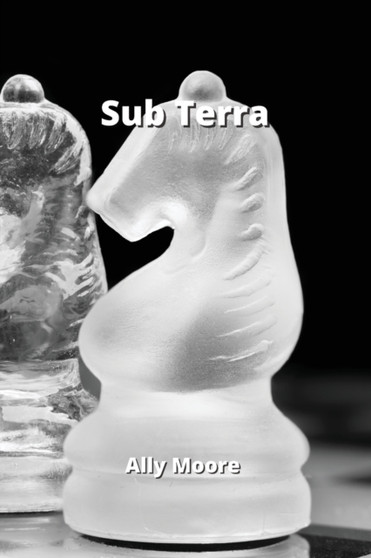 Sub Terra by Ally Moore - Paperback