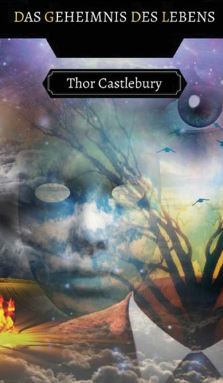Das Geheimnis des Lebens by Thor Castlebury - Hardback