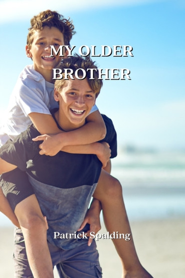 My Older Brother by Patrick Spalding - Paperback
