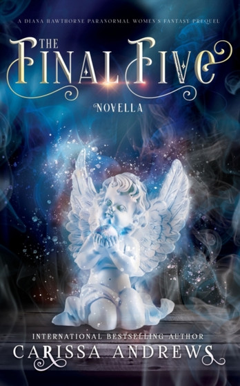 The Final Five : An Oracle and Awakening Bridge Novelette : 1 by Carissa Andrews - Paperback