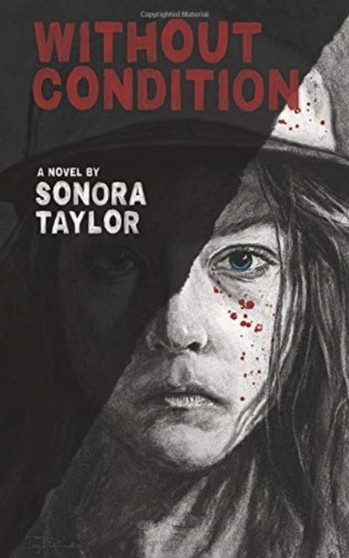 Without Condition by Sonora Taylor - Paperback