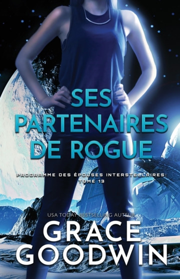 Ses Partenaires de Rogue : (Grands caracteres) : 13 by Grace Goodwin - Paperback