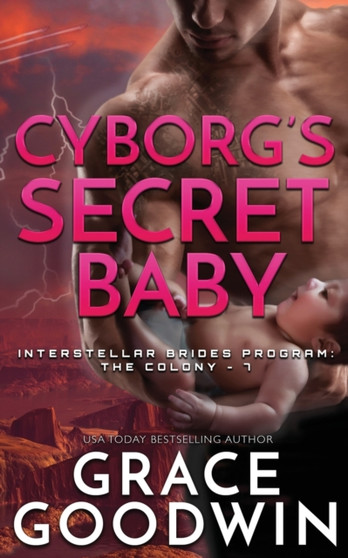 Cyborg's Secret Baby : 7 by Grace Goodwin - Paperback
