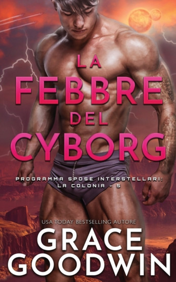 La febbre del cyborg : 5 by Grace Goodwin - Paperback
