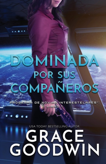 Dominada por sus companeros : (Letra grande) : 1 by Grace Goodwin - Paperback