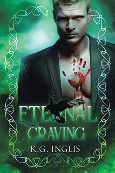 Eternal Craving : An Eternal Novel Book 5 by K G Inglis - Paperback