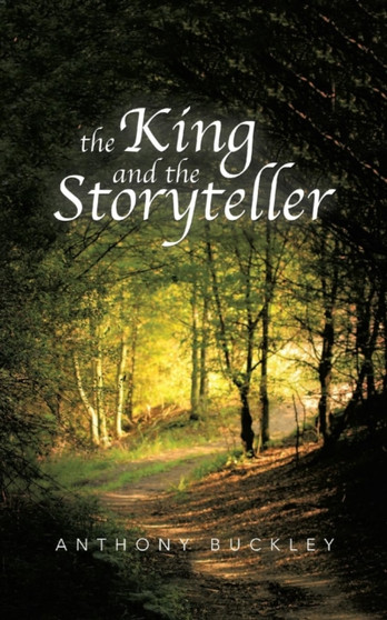 The King and the Storyteller by Anthony Buckley - Paperback