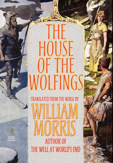 The House of the Wolfings by William MD Morris - Hardback