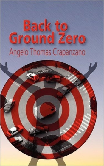 Back to Ground Zero by Angelo Crapanzano - Hardback