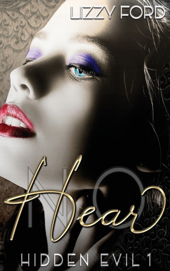 Hear No : 1 by Lizzy Ford - Hardback