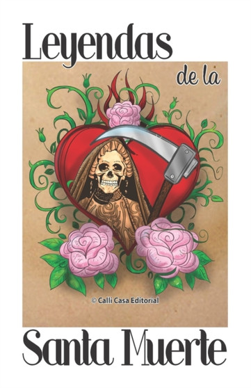 Leyendas de la Santa Muerte by Jose Xerman Vazquez Alba Et Al - Paperback