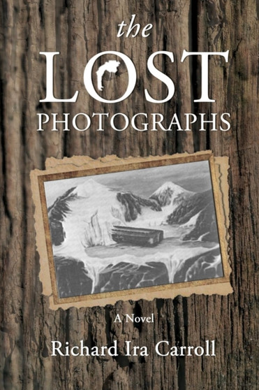 The LOST PHOTOGRAPHS by Richard Ira Carroll - Paperback