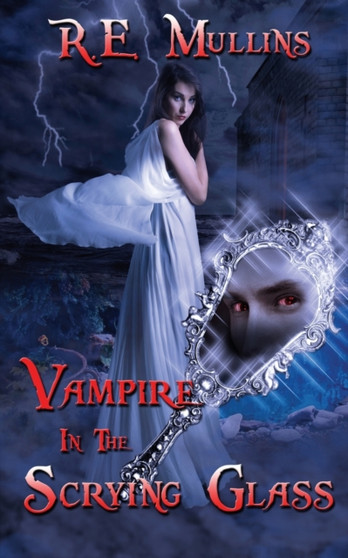 Vampire in the Scrying Glass : 2 by R E Mullins - Paperback