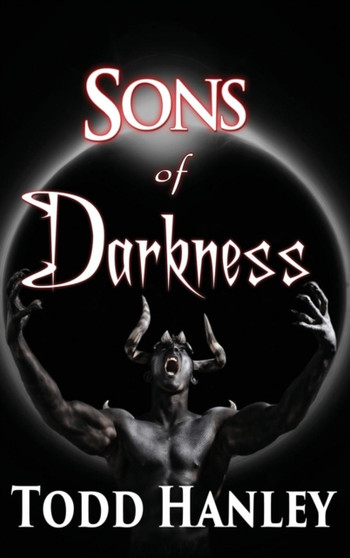 Sons of Darkness by Todd Hanley - Hardback