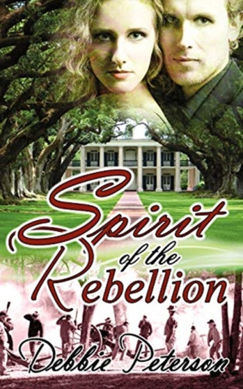 Spirit of the Rebellion by Debbie Peterson - Paperback