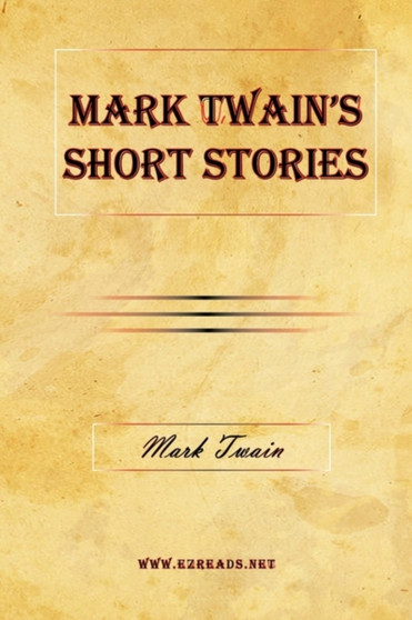 Mark Twain's Short Stories by Mark Twain - Hardback