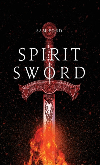 Spirit Sword : 1 by Sam Ford - Paperback