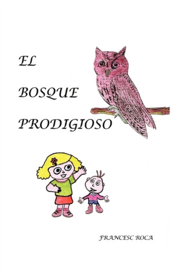 El Bosque Prodigioso by Francesc Roca - Hardback