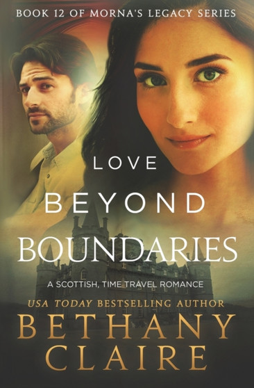 Love Beyond Boundaries : A Scottish Time Travel Romance : 12 by Bethany Claire - Paperback