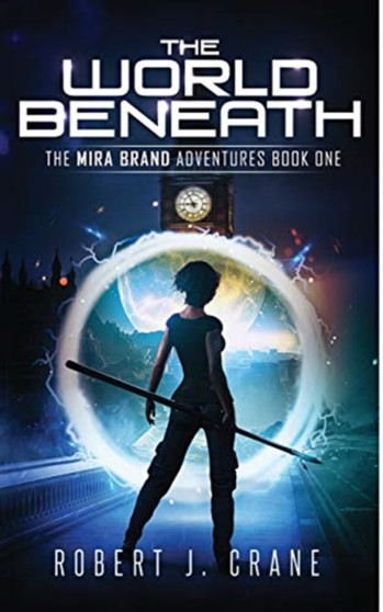 The World Beneath : 1 by Robert J Crane - Paperback