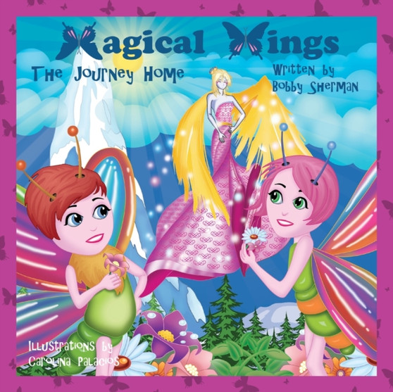 Magical Wings, The Journey Home by Bobby Sherman - Paperback