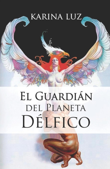 El Guardian del Planeta Delfico by Karina Luz - Paperback