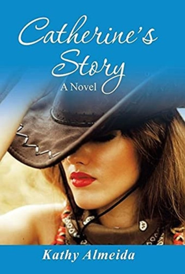 Catherine's Story by Kathy Almeida - Hardback