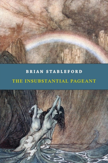 The Insubstantial Pageant by Brian Stableford - Paperback